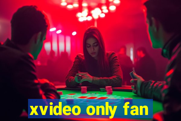 xvideo only fan